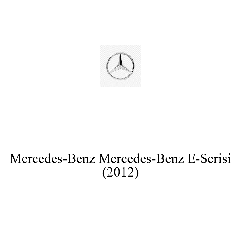 Binek Araç Aküsü | Mercedes-Benz E-Serisi 2012 Model Uyumlu