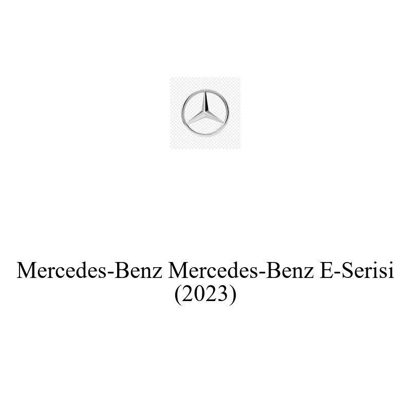 Binek Araç Aküsü | Mercedes-Benz E-Serisi 2023 Model Uyumlu