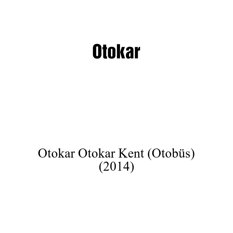 Ağır Ticari Aküsü | Otokar Kent (Otobüs) 2014 Model Uyumlu